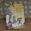 Buch ♦ Wir sind nachher wieder da, wir müssen kurz nach Afrika ♦ Oliver Scherz